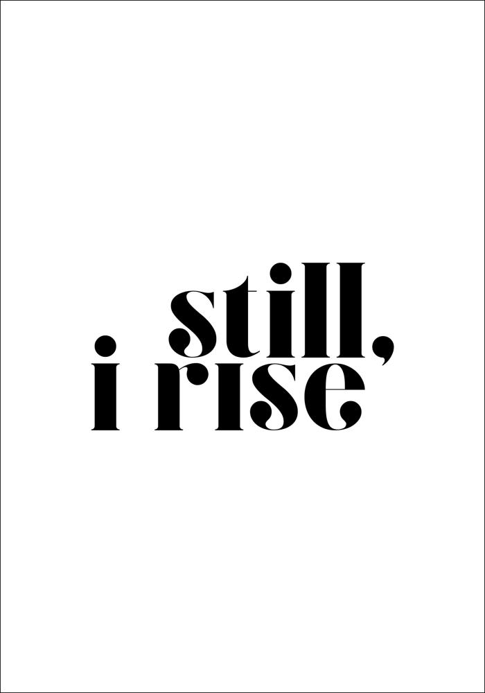 Still, i rise Poster