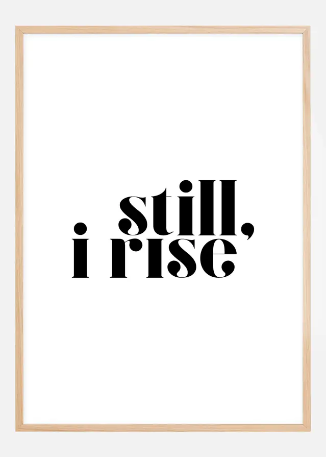 Still, i rise Poster